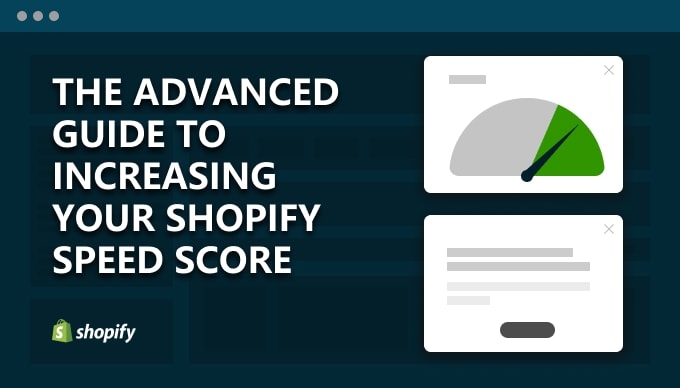 increasing Shopify Speed Score